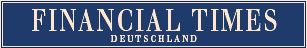 FINANCIAL TIMES DEUTSCHLAND � Aktuelle Nachrichten �ber Wirtschaft, Politik, Finanzen und B�rsen